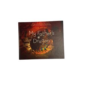 The Art of My Father’s Dragon Hardcover Ramin Zahed NEW